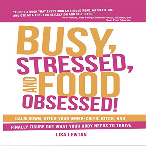 busy stressed food obsessed inner critic Kindle Editon