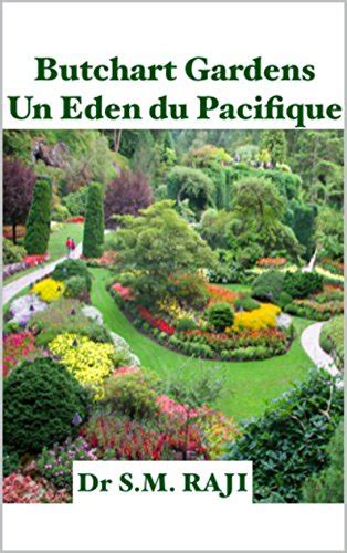 butchart gardens un eden pacifique ebook Kindle Editon