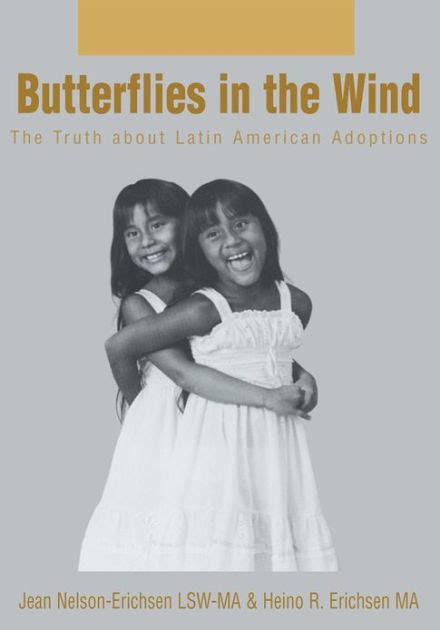 butterflies in the wind the truth about latin american adoptions PDF