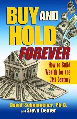 buy and hold forever how to build wealth for the 21st century Reader