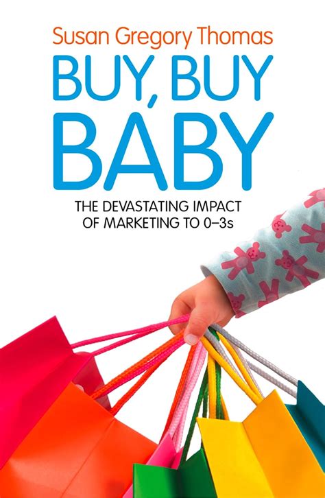 buy buy baby how big business captures the ultimate consumer your baby or toddler Epub