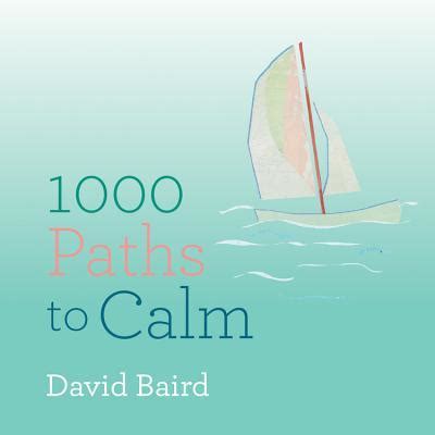 buy online 1000 paths calm david baird Kindle Editon