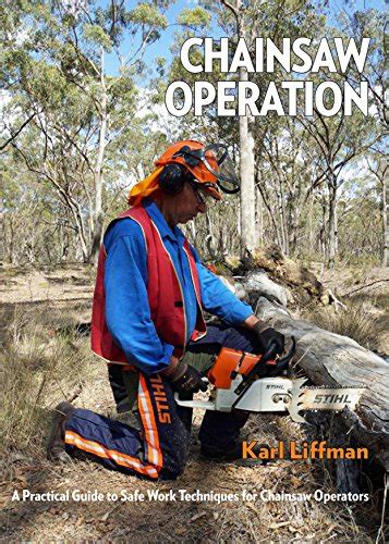 buy online chainsaw operation practical techniques operators Kindle Editon