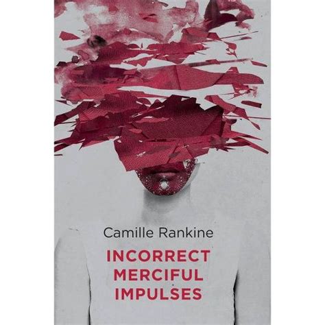 buy online incorrect merciful impulses camille rankine Reader