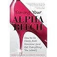 buy online taming your alpha bitch everything Reader