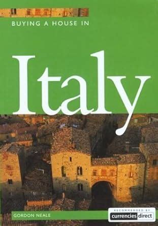 buying a house in italy buying a house vacation work pub Kindle Editon