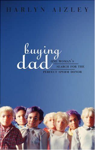 buying dad one womans search for the perfect sperm donor Kindle Editon