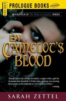 by camelots blood book four of the paths to camelot series prologue fantasy Epub