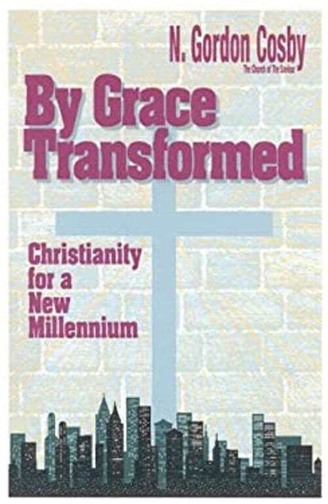 by grace transformed christianity for a new millennium Kindle Editon