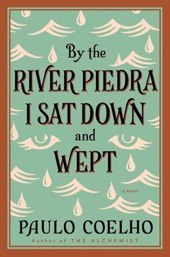 by the river piedra i sat down and wept a novel of forgiveness PDF