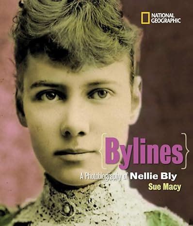 bylines a photobiography of nellie bly photobiographies Epub