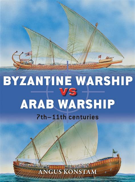 byzantine warship vs arab warship 7th 11th centuries duel Epub
