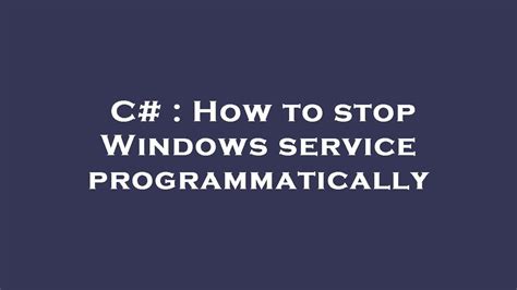 c stop windows service Kindle Editon