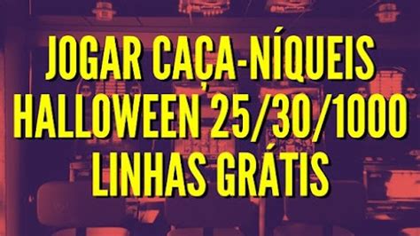 caça-níqueis Halloween 1000 Linhas