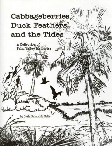 cabbageberries duck feathers and the tides a collection of palmvalley memories Kindle Editon