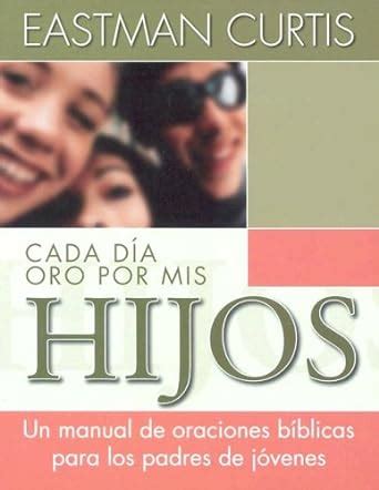 cada dia oro por mis hijos spanish edition Kindle Editon