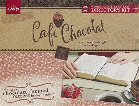 cafe chocolat womens retreat kit where women delight in gods grace Reader