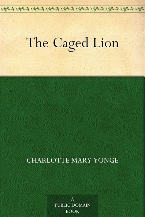 caged lion charlotte mary yonge ebook Kindle Editon