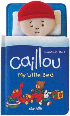 caillou my little bed count from 1 to 10 caillou board books Doc