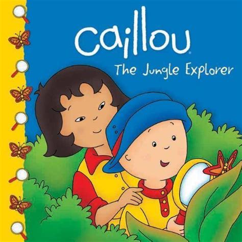 caillou the jungle explorer clubhouse Reader