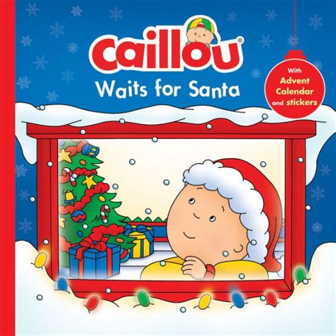 caillou waits santa christmas calendar Doc
