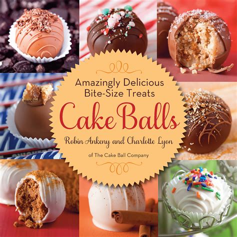 cake balls amazingly delicious bite size treats PDF