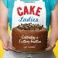 cake ladies celebrating a southern tradition PDF