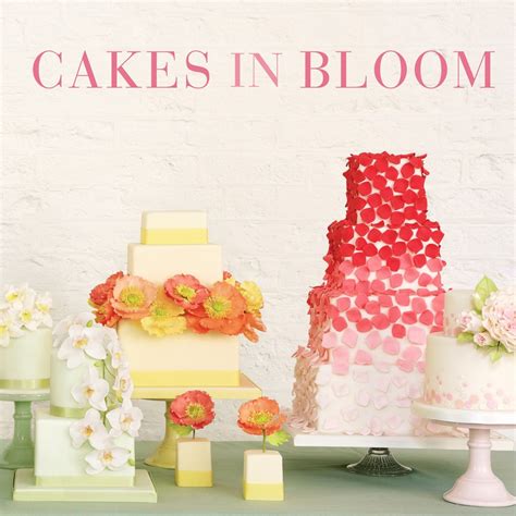 cakes in bloom the art of exquisite sugarcraft flowers Reader