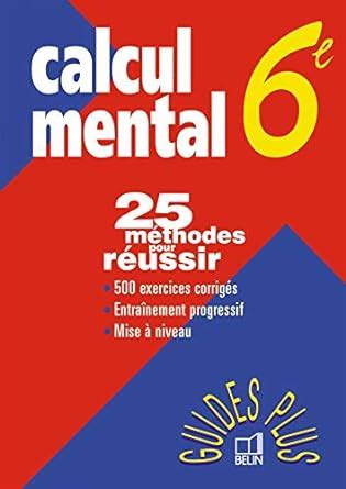 calcul mental 6e 25 ma thodes pour ra ussir french edition Doc