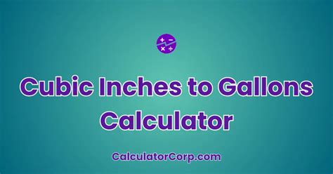 calculate gallons from cubic inches