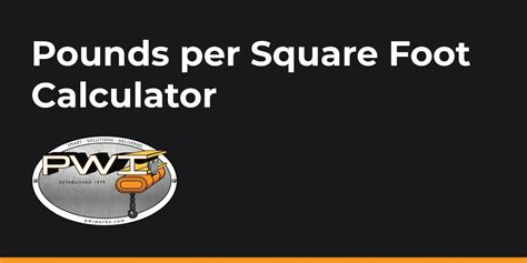 calculating pounds per square foot