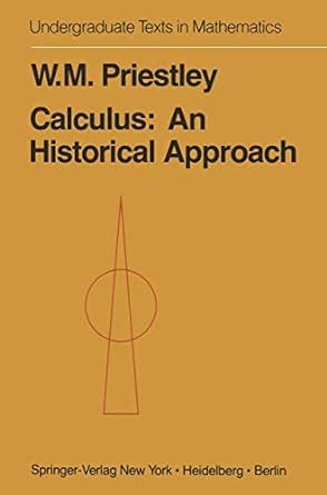 calculus an historical approach undergraduate texts in mathematics Reader