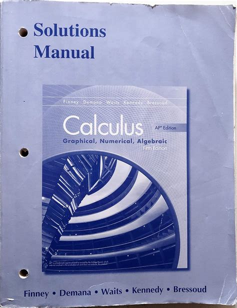 calculus graphical numerical algebraic solutions manual 1999 Kindle Editon