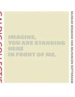 caldic collectieimagine you are standing here in front of me PDF