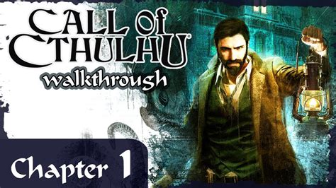 Call Of Cthulhu Walkthrough Chapter 1