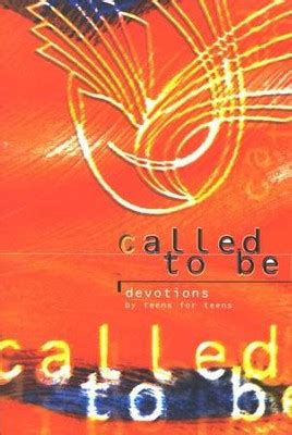 called to be devotions by teens for teens Kindle Editon