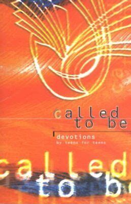 called to be devotions by teens for teens Kindle Editon