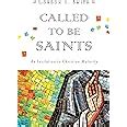 called to be saints an invitation to christian maturity PDF