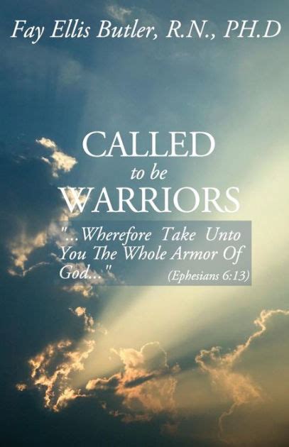 called to be warriors wherefore take unto you the whole armor of god Kindle Editon