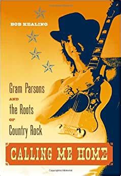 calling me home gram parsons and the roots of country rock Epub