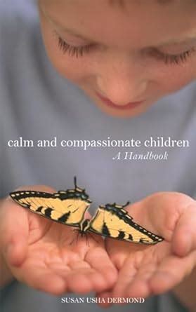 calm and compassionate children a handbook Doc