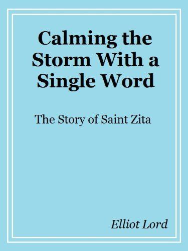 calming the storm with a single word the story of saint zita Kindle Editon