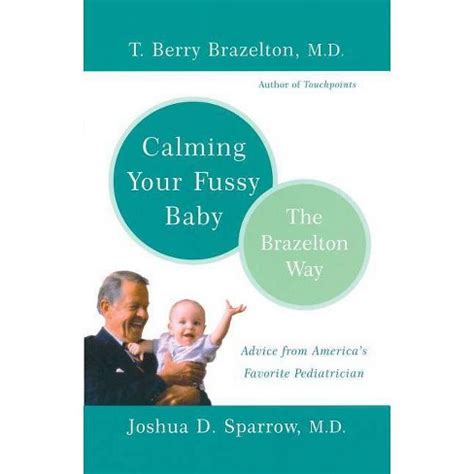 calming your fussy baby the brazelton way Doc