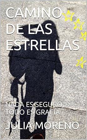 camino de las estrellas nada es seguro todo es gracia Reader