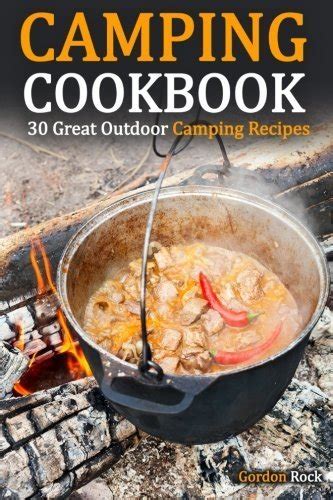 camping cookbook 30 great outdoor camping recipes Kindle Editon