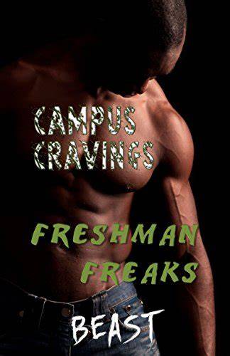campus cravings freshman freaks Reader