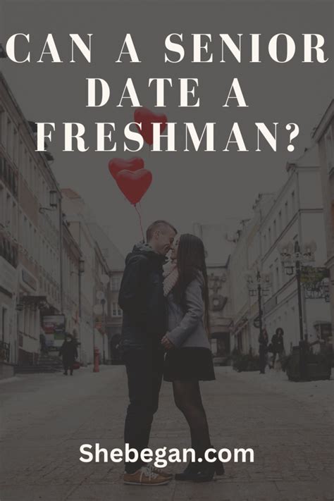 can a senior date a freshman