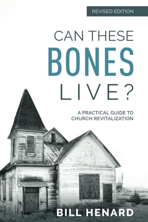 can these bones live a practical guide to church revitalization Epub