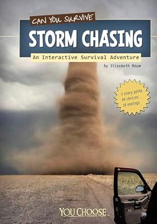 can you survive storm chasing? an interactive survival adventure you choose survival PDF