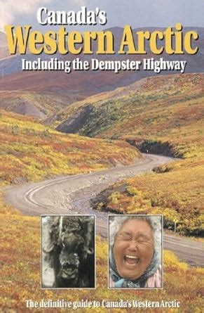 canadas western arctic including the dempster highway Kindle Editon